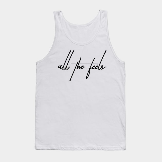 All the Feels Tank Top by peachesinthewild